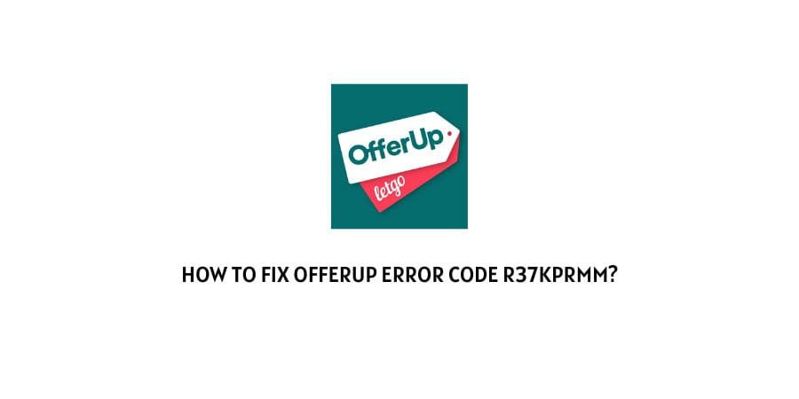 Offerup Error Code R37kprmm