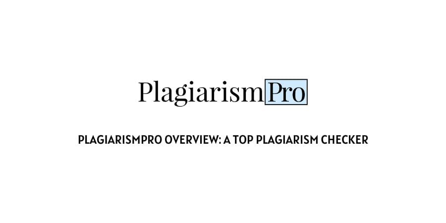 PlagiarismPro Overview
