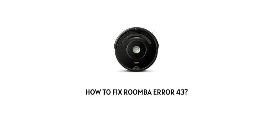 Roomba Error 43