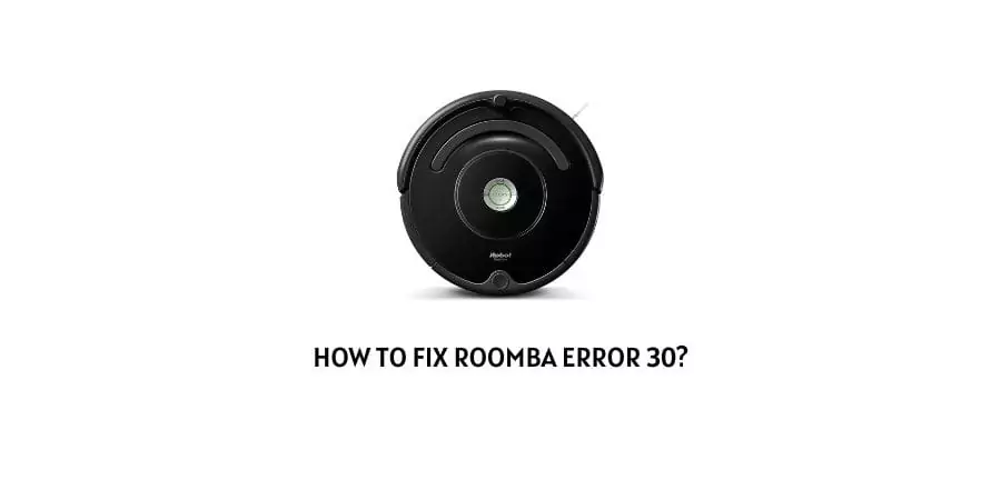 Roomba Error 30