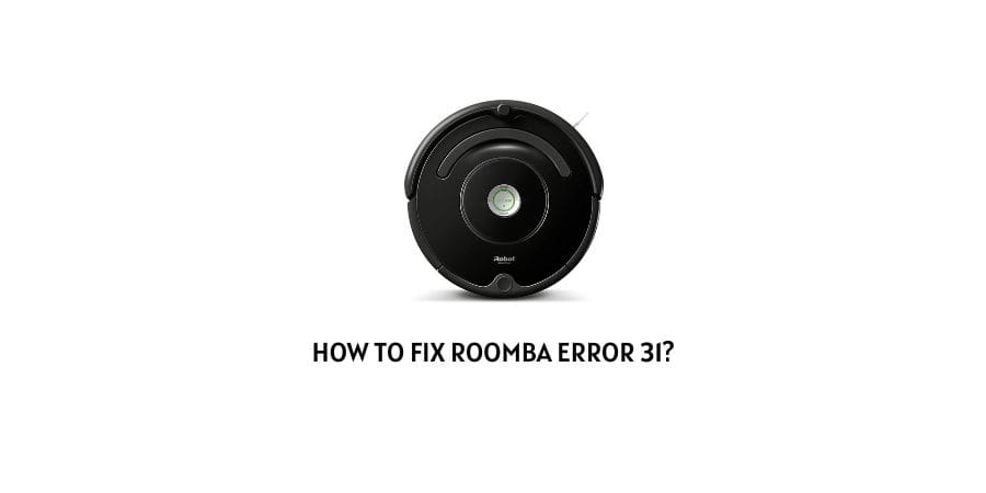 Roomba Error 31