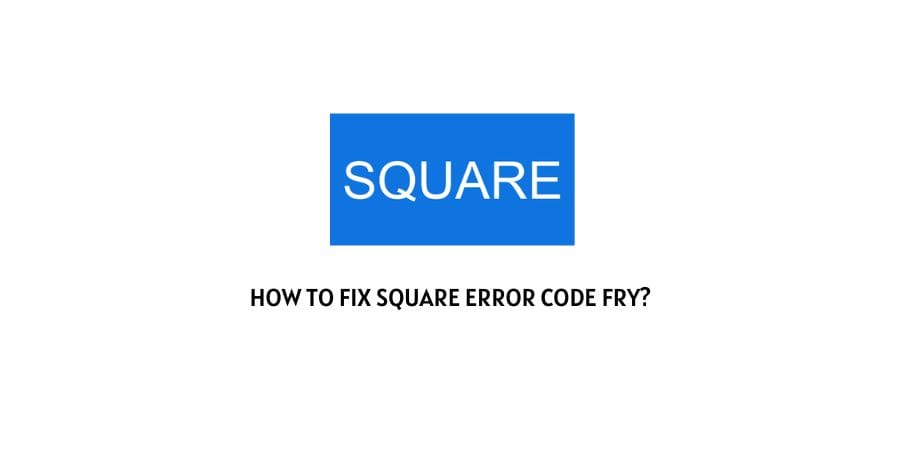 Square Error Code Fry