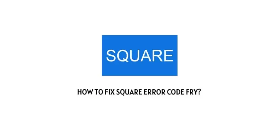 Square Error Code Fry