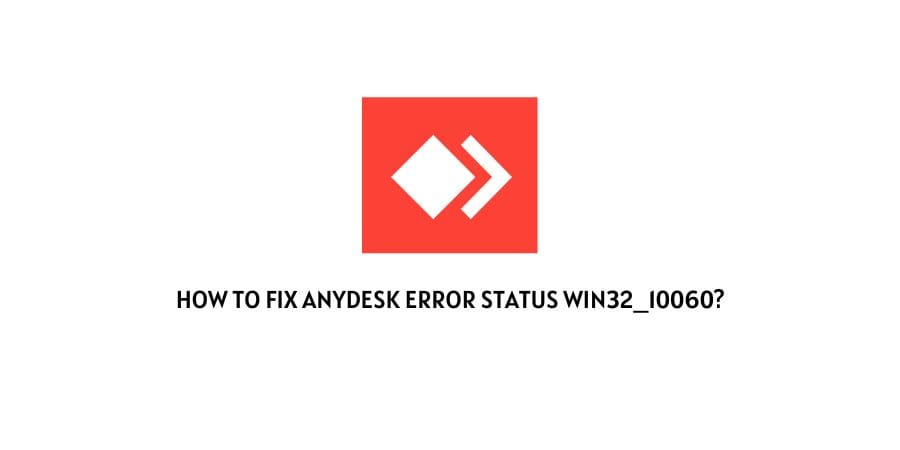 AnyDesk Error Status win32_10060