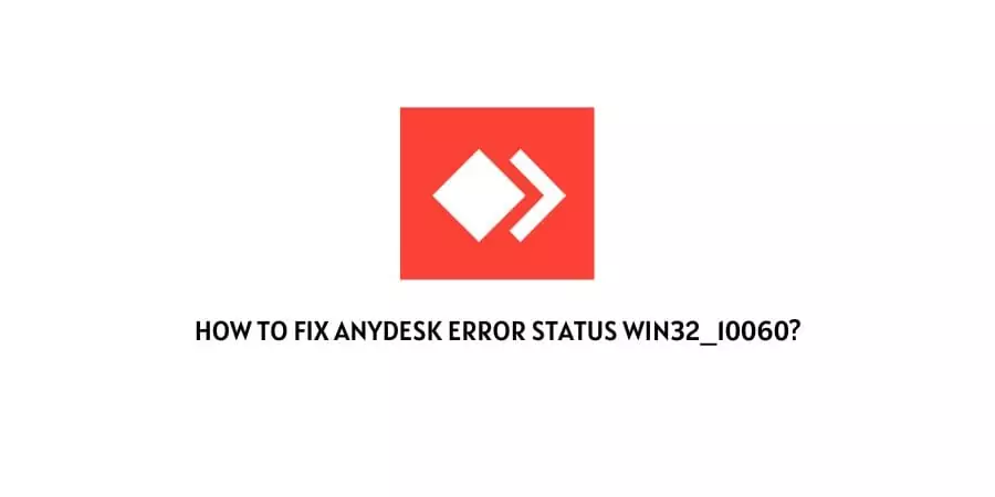AnyDesk Error Status win32_10060