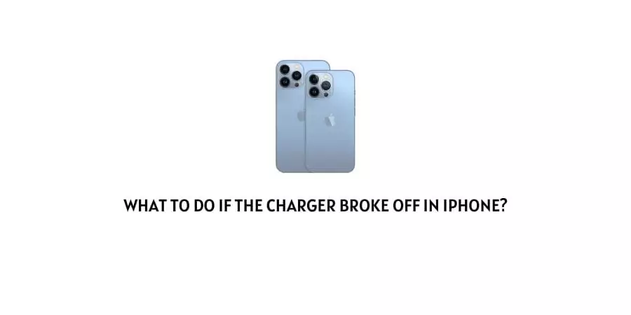 Charger Broke Off in iPhone