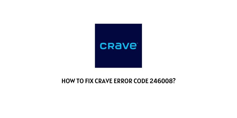 Crave Error Code 246008