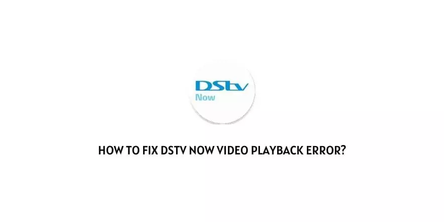 DStv Now Video Playback Error