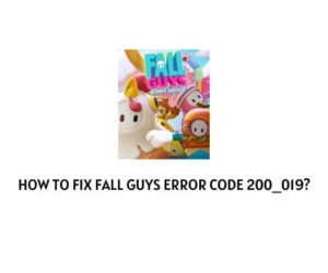 How To Fix Fall Guys Error Code 200_019?