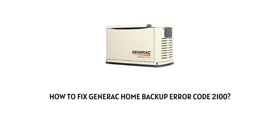 Generac Home Backup Error Code 2100