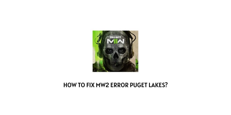 MW2 Error Puget Lakes
