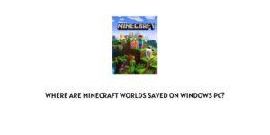 Where are Minecraft Worlds saved on Windows PC?