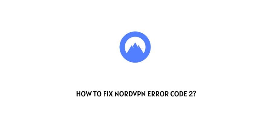 NordVPN Error Code 2