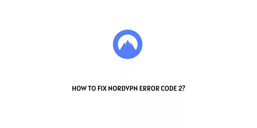 NordVPN Error Code 2