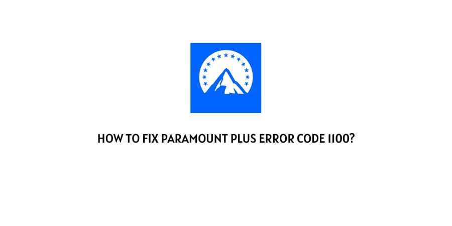 Paramount Plus Error code 1100
