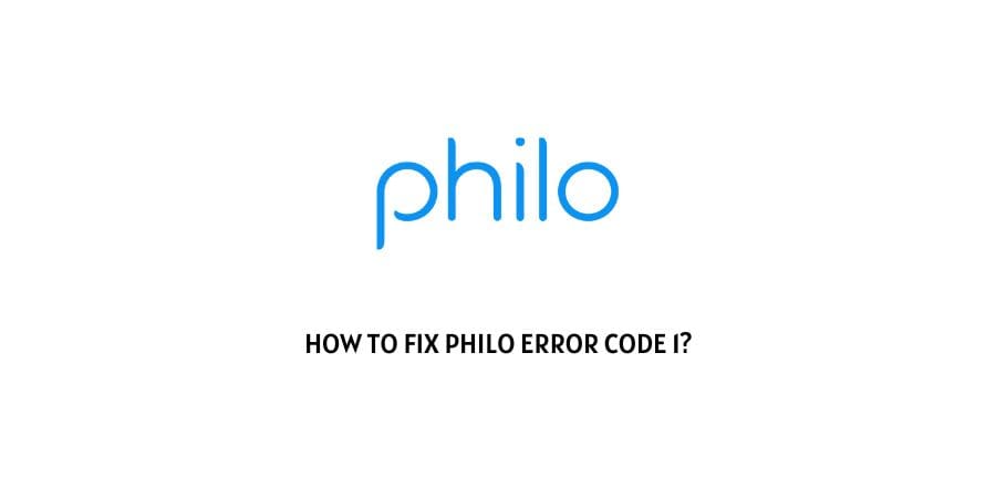 Philo Error Code 1