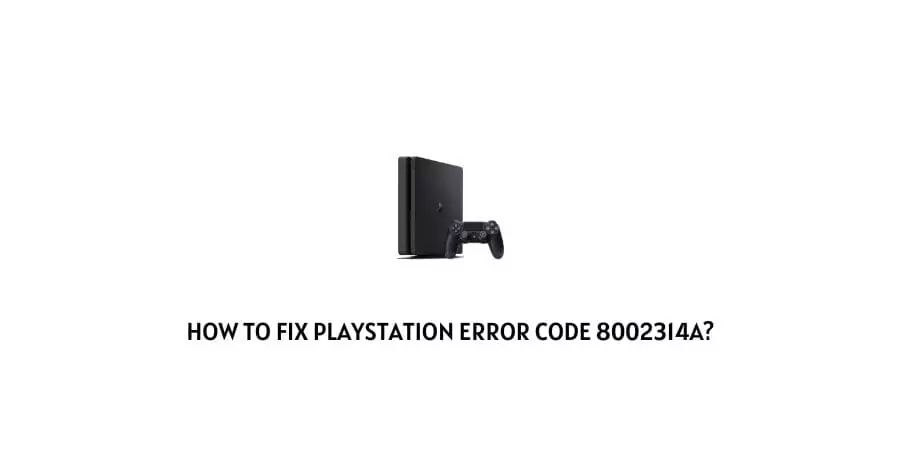 Playstation Error Code 8002314A