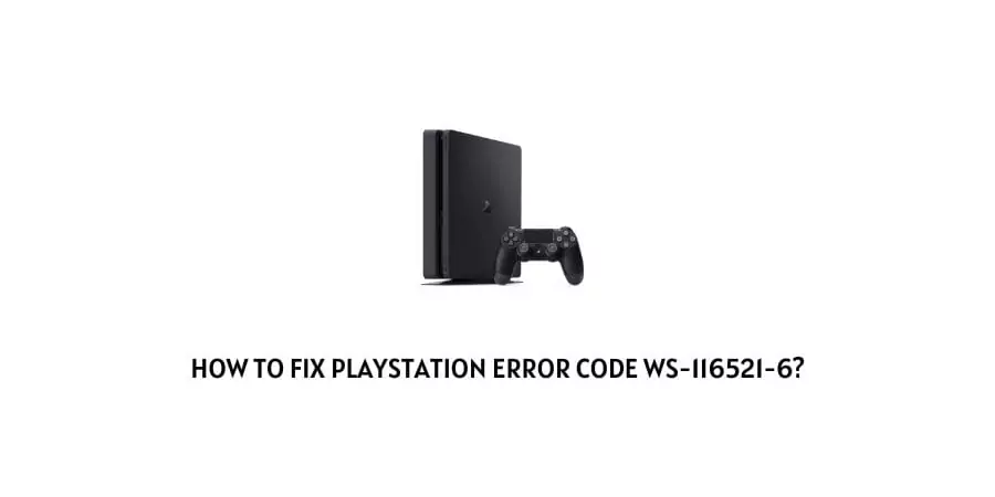 Playstation Error Code ws-116521-6