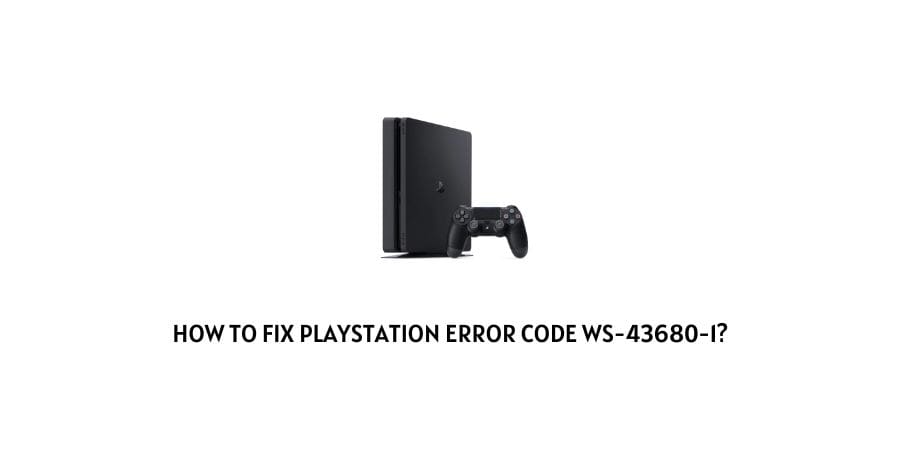 Playstation Error Code ws-43680-1