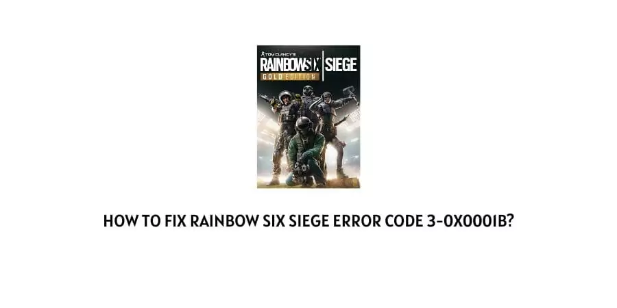 Rainbow Six Siege Error Code 3-0x0001b