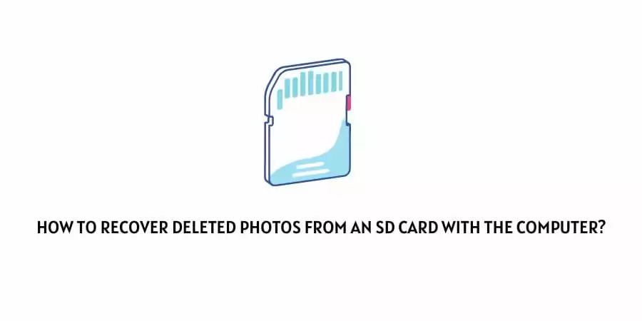 Recover Deleted Photos From an SD Card With The Computer