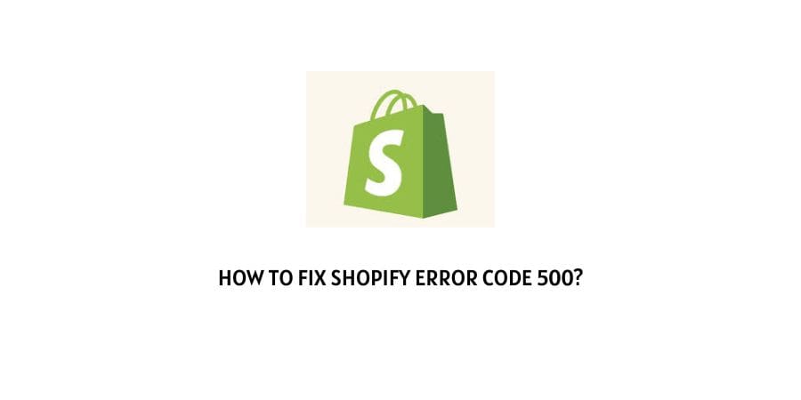 Shopify error code 500