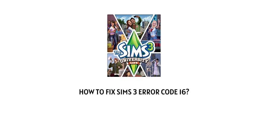 Sims 3 Error Code 16