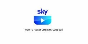 How To Fix Sky Go Error Code 001?