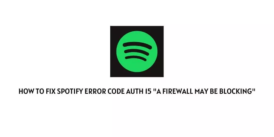 Spotify Error Code Auth 15