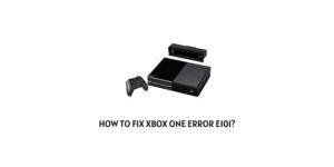 How to fix Xbox one Error Code E101?