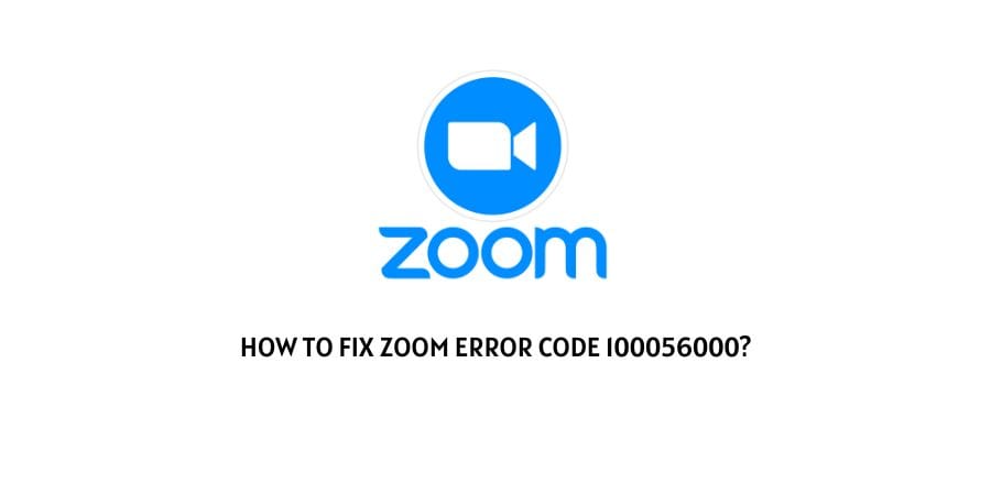 Zoom Error Code 100056000