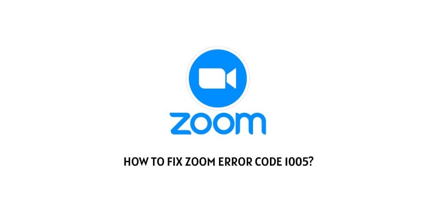 Zoom Error Code 1005