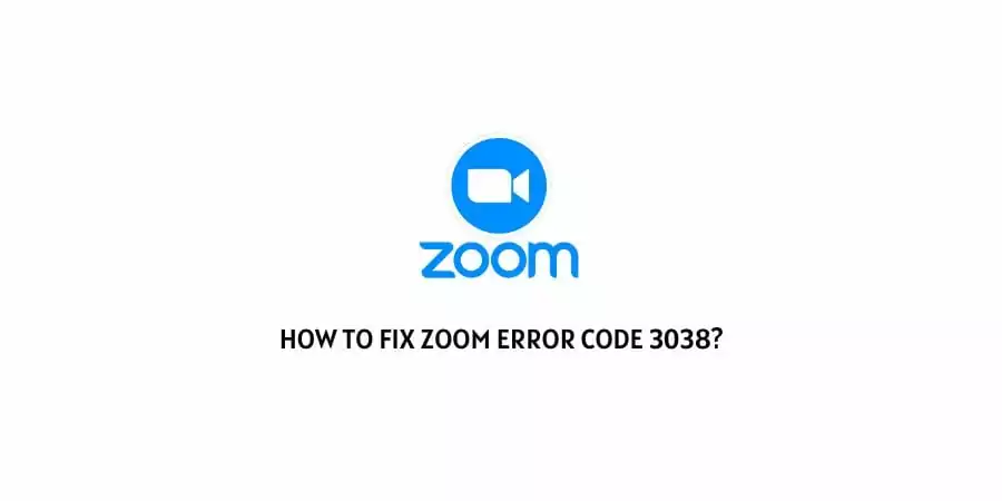 Zoom Error Code 3038