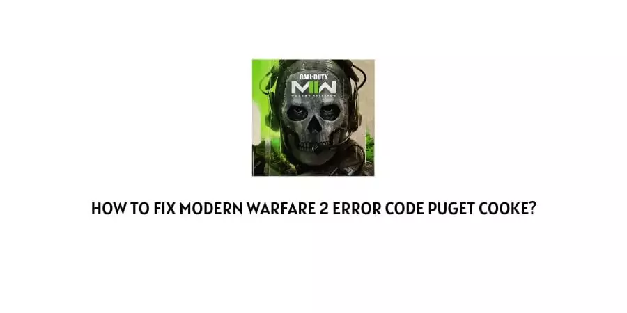modern warfare 2 Error Code Puget Cooke