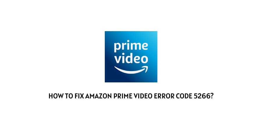 amazon Prime Video Error code 5266
