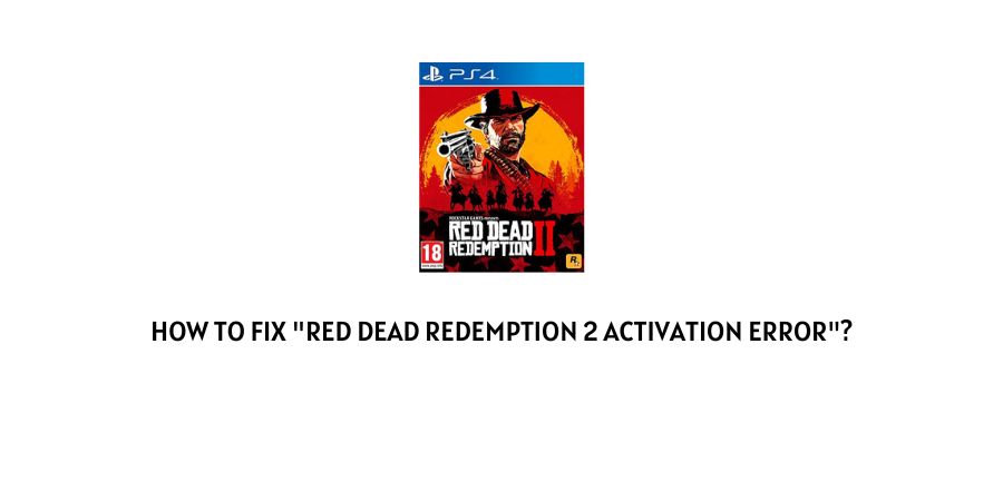 Red Dead Redemption 2 Activation Error