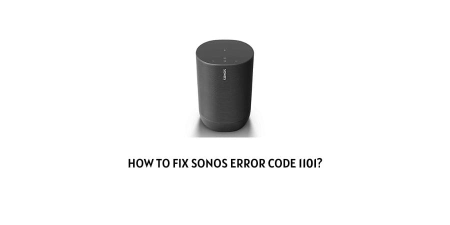 Sonos Error Code 1101
