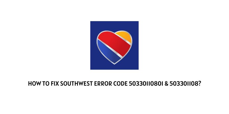 Southwest Error Code 50330110801 & 503301108