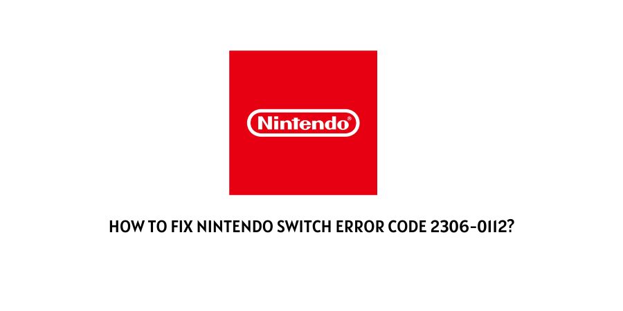 Nintendo Switch Error Code 2306-0112