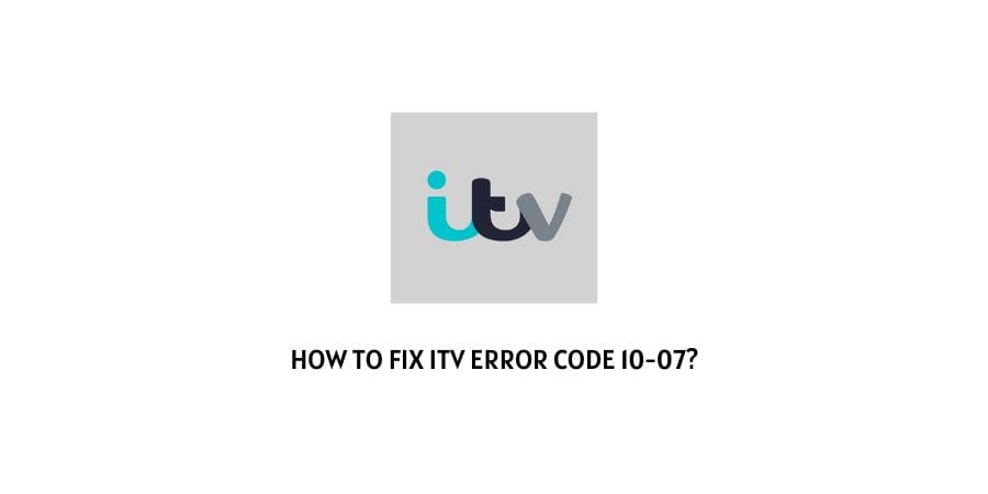 ITV error code 10-07