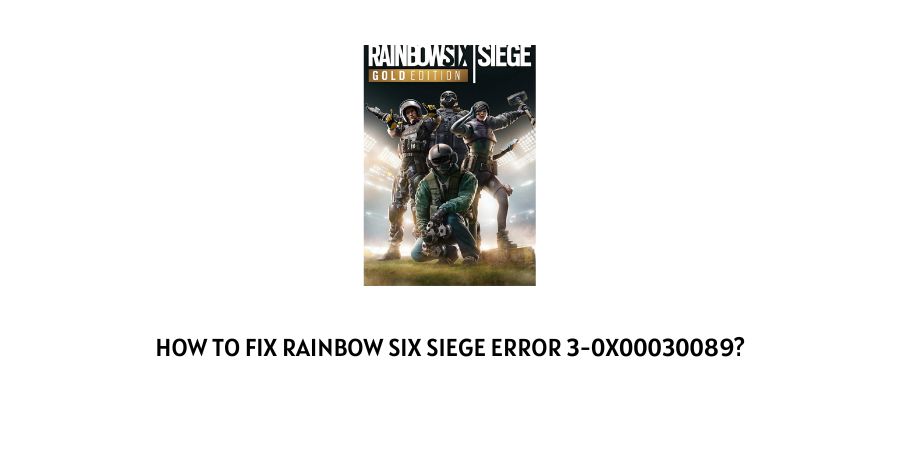 Rainbow Six Siege Error 3-0x00030089