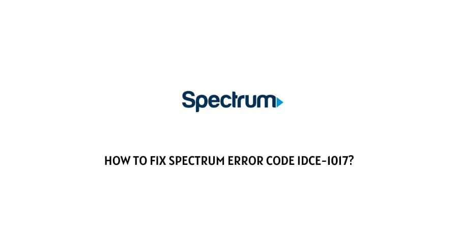 Spectrum Error Code idce-1017
