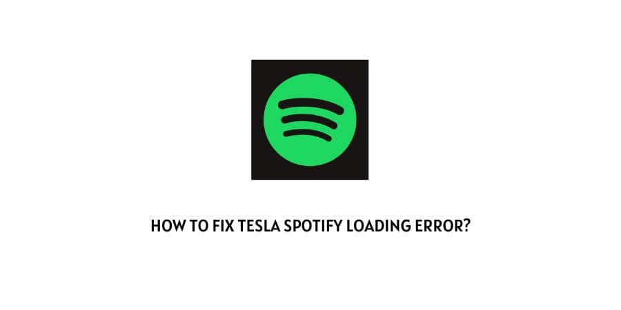 Tesla Spotify Loading Error