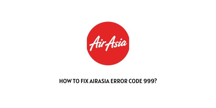 AirAsia Error Code 999