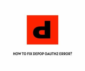 How To Fix Depop OAuth2 Error?
