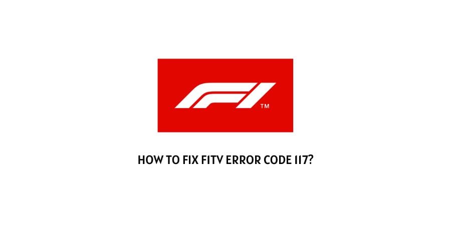 F1tv Error Code 117