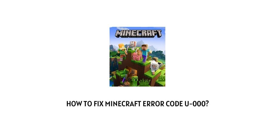 Minecraft Error Code u-000