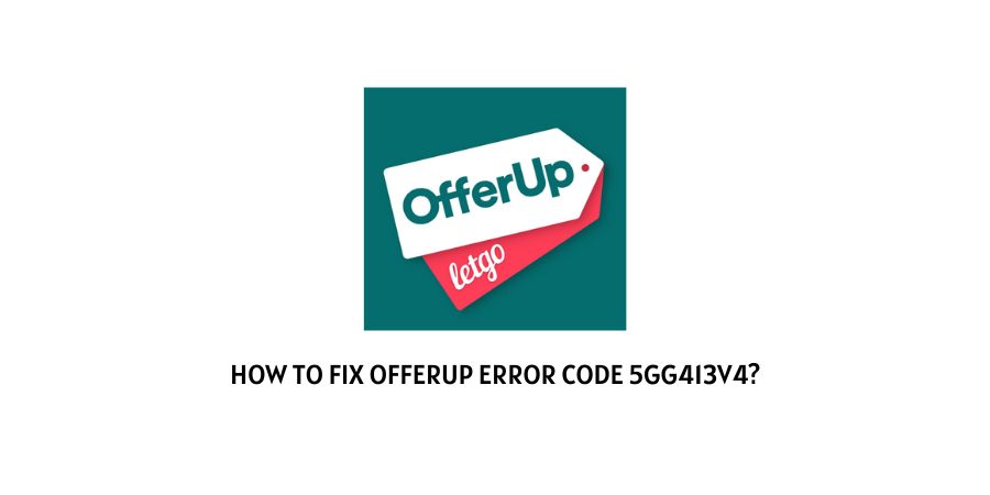 OfferUp Error Code 5gg413v4