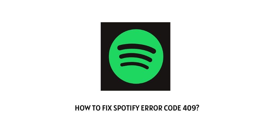 Spotify Error Code 409