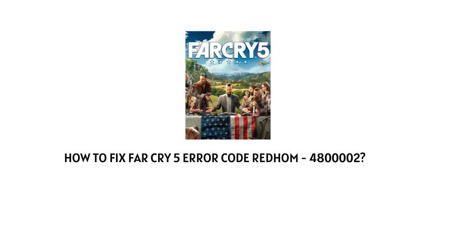 Far cry 5 Error Code redhorn-4800002